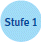 Stufe 1