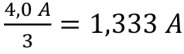 4,0A/3 = 1,333A